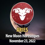 Aries - New Moon Horoscope November 23, 2022