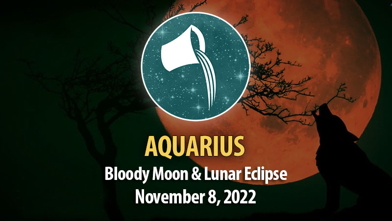 Aquarius - Bloody Moon & Lunar Eclipse Horoscope