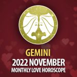 Gemini - 2022 November Monthly Love Horoscope