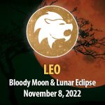 Leo - Bloody Moon & Lunar Eclipse Horoscope