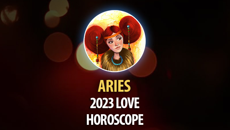 Aries - 2023 Love Horoscope