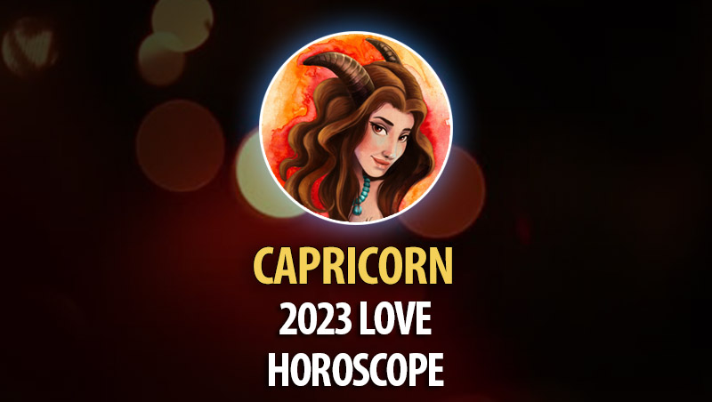Capricorn - 2023 Love Horoscope
