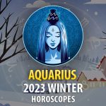 Aquarius - 2023 Winter Horoscope