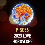 Pisces - 2023 Love Horoscope