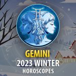 Gemini - 2023 Winter Horoscope