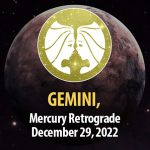 Gemini - Mercury Retrograde December 29, 2022