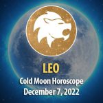 Leo - Cold Moon Horoscope December 7, 2022