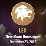 Leo - New Moon Horoscope December 23, 2022