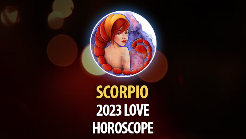Scorpio - 2023 Love Horoscope