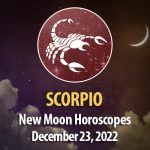 Scorpio - New Moon Horoscope December 23, 2022