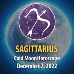 Sagittarius - Cold Moon Horoscope December 7, 2022