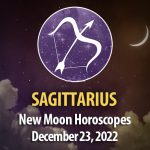 Sagittarius - New Moon Horoscope December 23, 2022