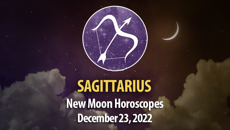 Sagittarius - New Moon Horoscope December 23, 2022