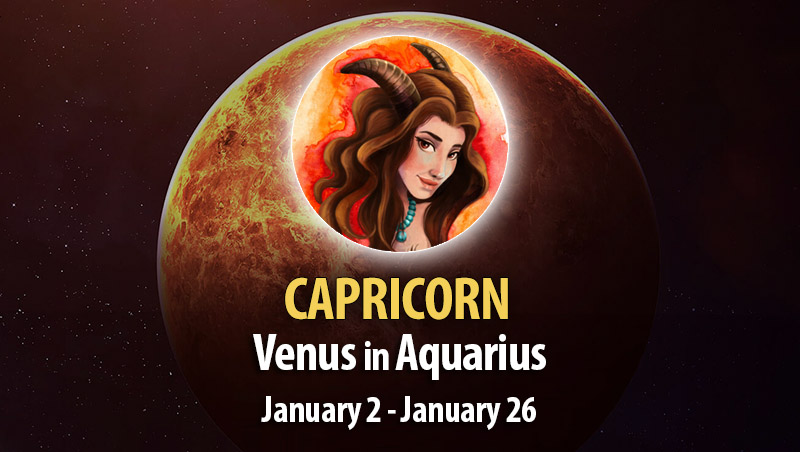 Capricorn - Venus in Aquarius Horoscope