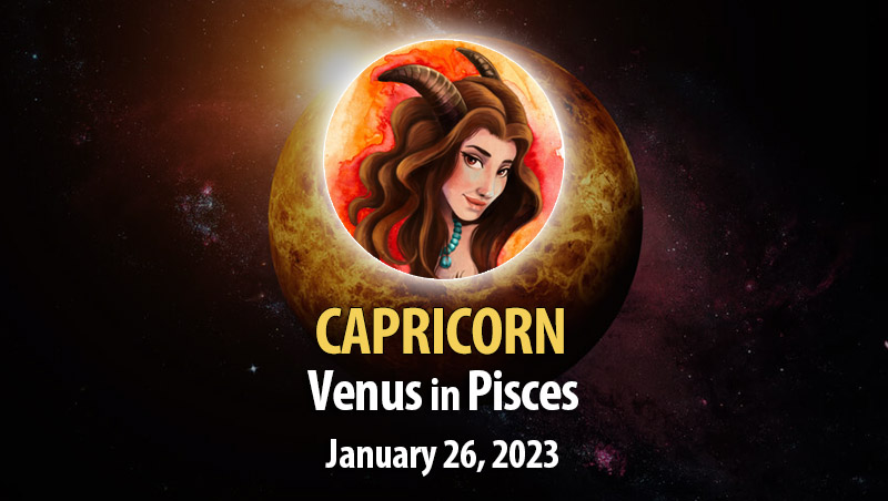 Capricorn - Venus in Pisces Horoscope