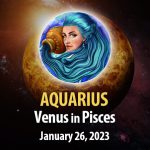 Aquarius - Venus in Pisces Horoscope