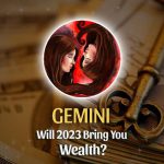 Gemini - Will 2023 Bring You Wealth?