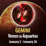 Gemini - Venus in Aquarius Horoscope