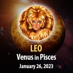 Leo - Venus in Pisces Horoscope