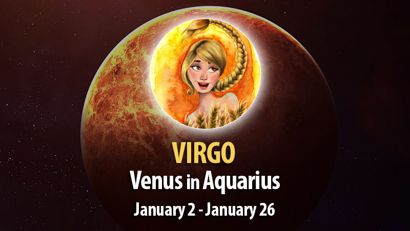Virgo - Venus in Aquarius Horoscope
