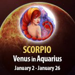 Scorpio - Venus in Aquarius Horoscope