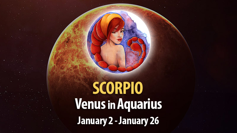 Scorpio - Venus in Aquarius Horoscope