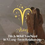 Aries - This is what you need in a long relationship