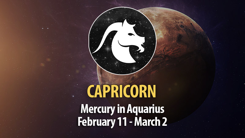 Capricorn - Mercury in Aquarius February 11 - March 2