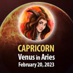 Capricorn - Venus in Aries February 20, 2023