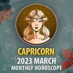 Capricorn - 2023 March Monthly Horoscope