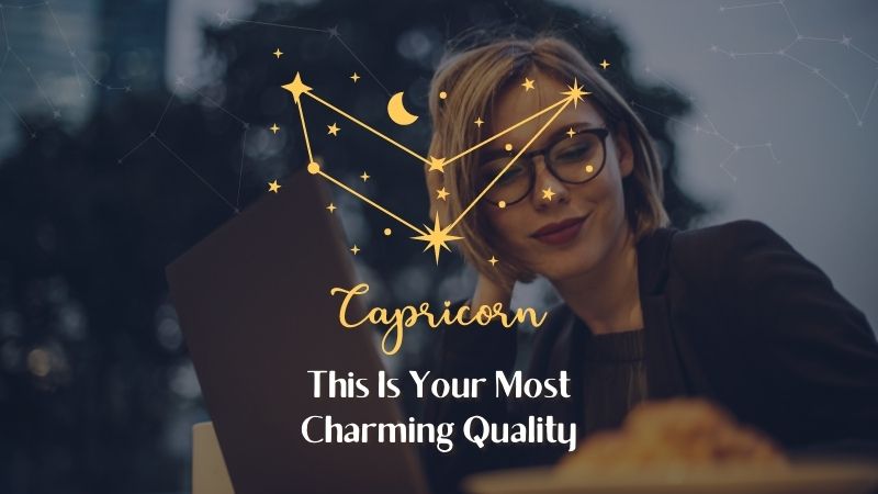 Capricorn - Most Charming Quality