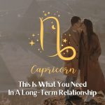 Capricorn - This is what you need in a long relationship