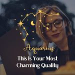 Aquarius - Most Charming Quality