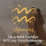 Aquarius - This is what you need in a long relationship