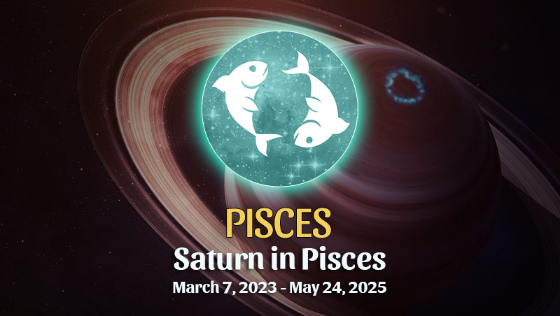 Pisces - Saturn in Pisces Horoscope