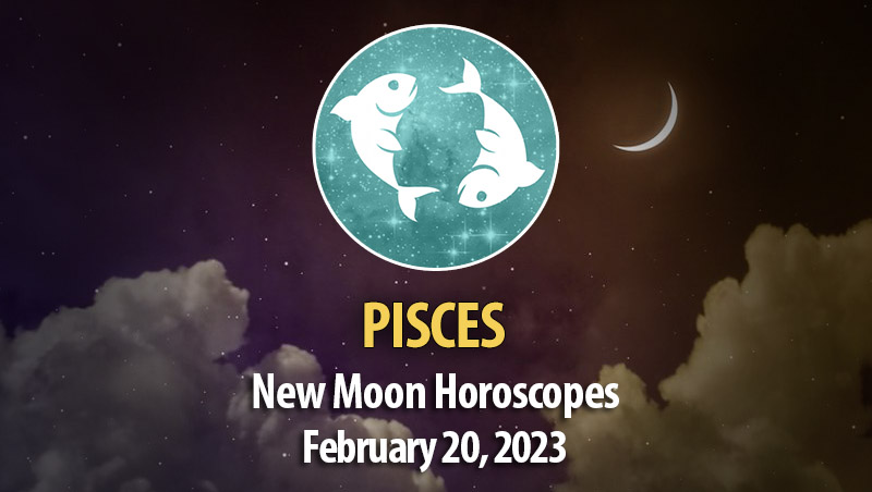 Pisces - New Moon Horoscope