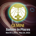 Gemini - Saturn in Pisces Horoscope