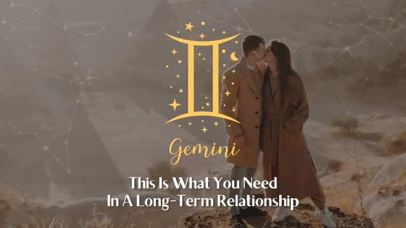 Gemini - This is what you need in a long relationship