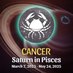 Cancer - Saturn in Pisces Horoscope
