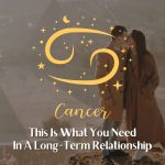 Cancer - This is what you need in a long relationship