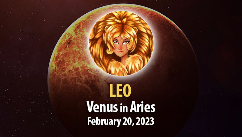 Leo - Venus in Aries February 20, 2023