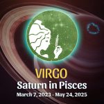 Virgo - Saturn in Pisces Horoscope