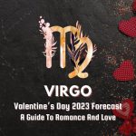Virgo - Valentine's Day Forecast