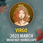 Virgo - 2023 March Monthly Horoscope