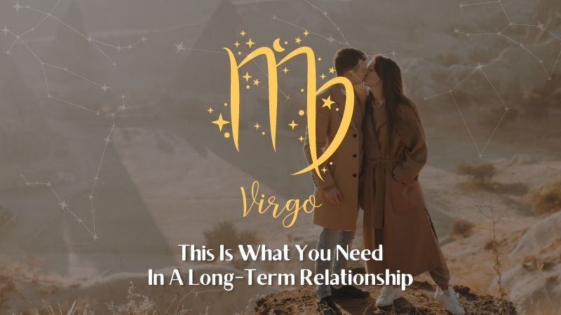 Virgo - This is what you need in a long relationship