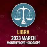 Libra - 2023 March Monthly Love Horoscope