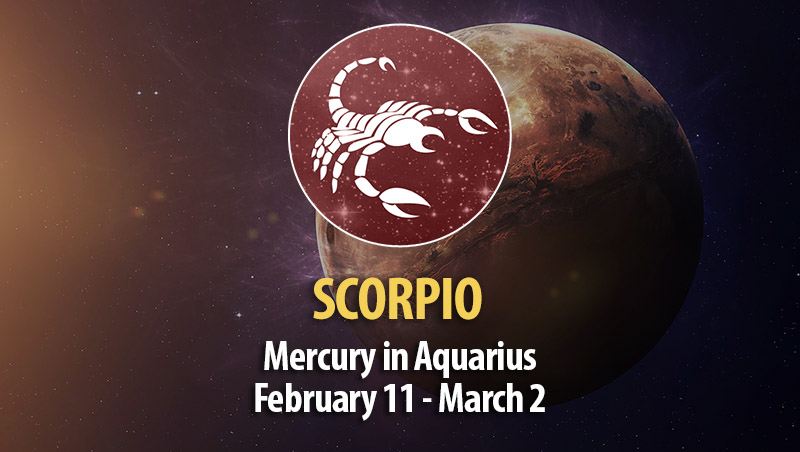Scorpio - Mercury in Aquarius February 11 - March 2