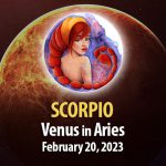 Scorpio - Venus in Aries February 20, 2023