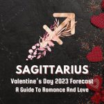 Sagittarius - Valentine's Day Forecast