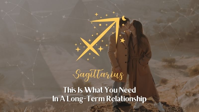 Sagittarius - This is what you need in a long relationship